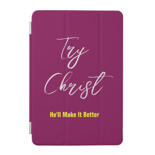 Try Christ-He'll Make It Better Wine iPad Mini Cover