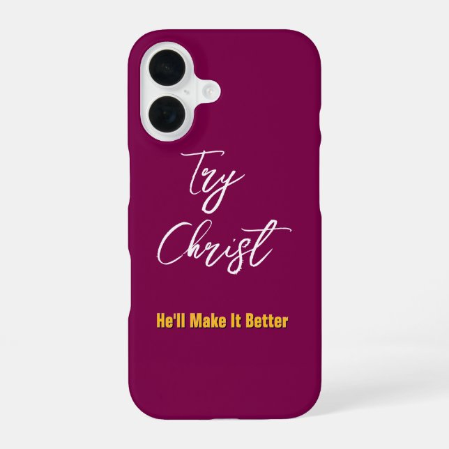 Try Christ - He'll Make It Better Wine         Iphone Case (Back)