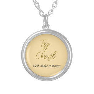Try Christ-He'll Make It Better Yellow Silver Plated Necklace