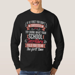 Try Doing What Your School Secretary Told You Ad T-Shirt