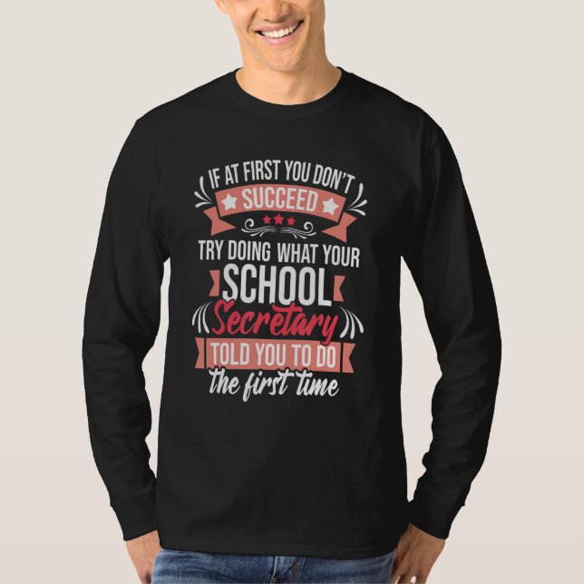 Try Doing What Your School Secretary Told You   Ad T-Shirt (Front)
