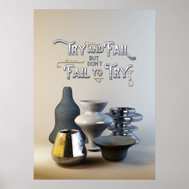 Try & Fail But Don’t Fail to Try Stylish Pottery Poster (Front)
