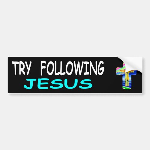 Try Following Jesus Bumper Sticker