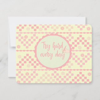 Try Hard every day Note Card