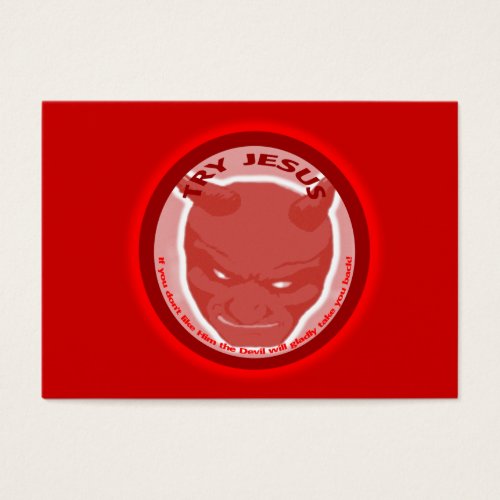 Try Jesus. If you don't like Him... Tract Card / Business Card
