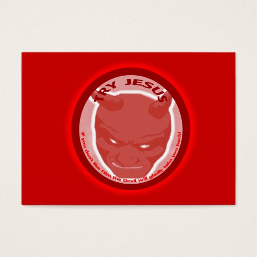 Try Jesus. If you don't like Him... Tract Card / (Front)