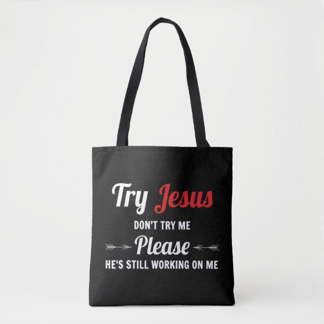 Try Jesus Please Don't Try Me T-ShirtJesus Christ  Tote Bag (Front)