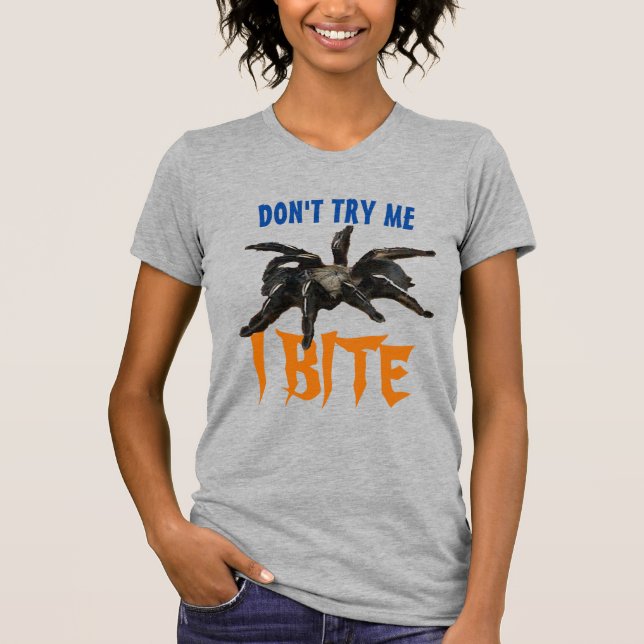 Try Me I  Bite Spider Spooky Tarantula Halloween  T-Shirt (Front)