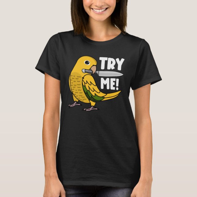 Try Me Parrot With Knife I Golden Conure T-Shirt (Front)