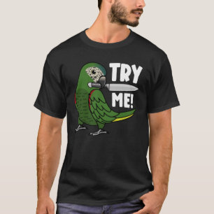 Try Me Parrot With Knife I Hahns Macaw T-Shirt