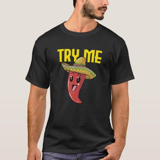 Try Me Spicy Hot Chili  Red Pepper Humor Jalapeno T-Shirt (Front)