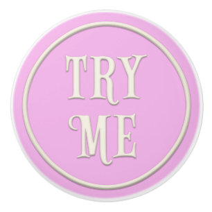 "Try Me" Wonderland Tea Party Pastel Pink Ceramic Knob
