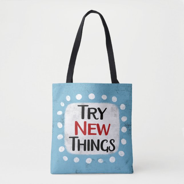 Try New Things Tote Bag (Front)