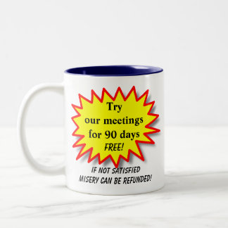 Try our meetings... - Humorous AA NA Coffee Mug