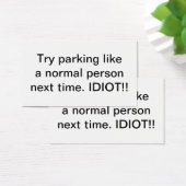 Try Parking Like A Normal Person Next Time Idiot (Desk)