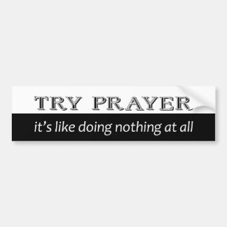 Try Prayer Bumper Sticker