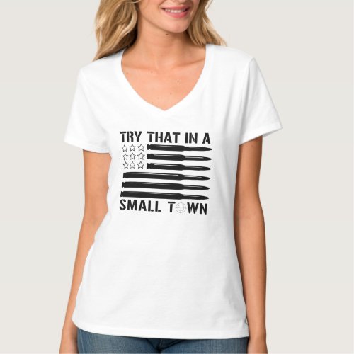 Try that in a small town  T_Shirt