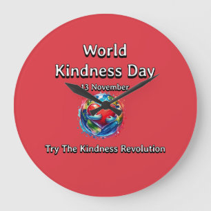 Try the Kindness Revolution. World Kindness Day.  Large Clock