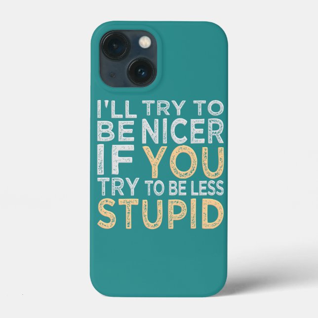 Try To Be Nicer custom color HTC case (Back)