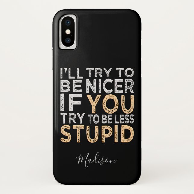 Try To Be Nicer custom name phone cases (Back)