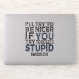 Try To Be Nicer custom name Sticker