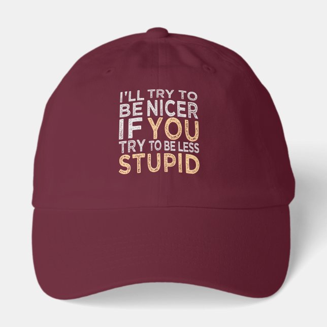 Try To Be Nicer Hat (Front)