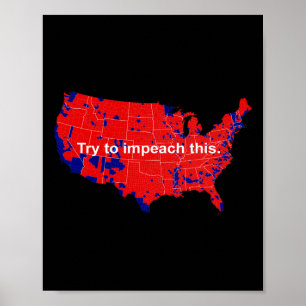 Try To Impeach This 2016 Election Map Trump  Poster
