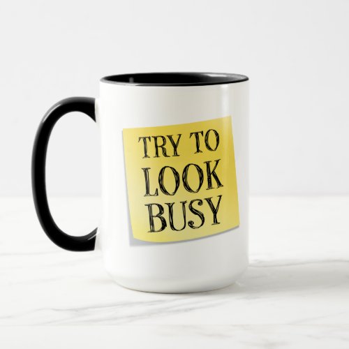 Try to Look Busy Co_worker Office Humor Mug