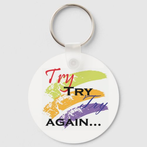 Try TryTry Again motivation keychain