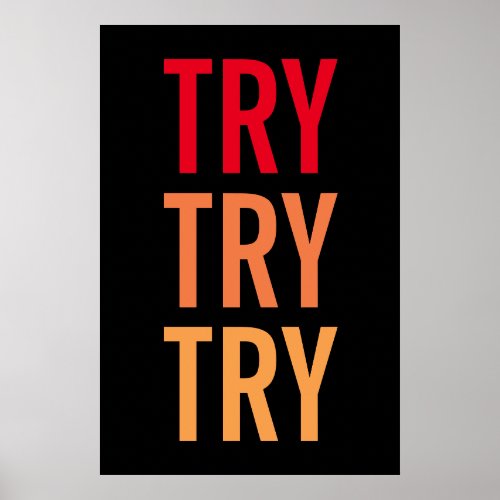Try Try Try Motivational Achievement Success Poster