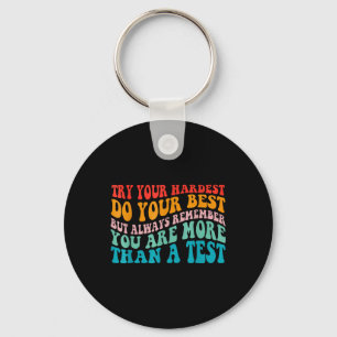 Try Your Hardest Do Your Best Teacher Test Day Keychain