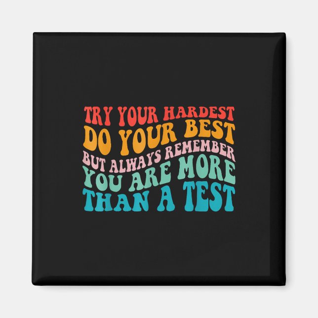 Try Your Hardest Do Your Best Teacher Test Day  Magnet (Front)