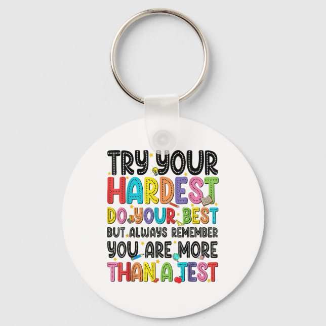 Try Your Hardest Do Your Best Test Testing Day Tea Keychain (Front)