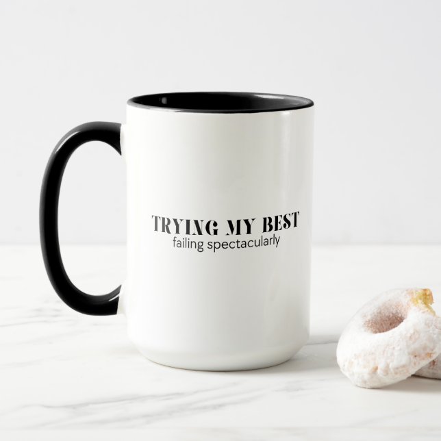 Trying My Best Failing Spectacularly Funny anxious Mug (With Donut)