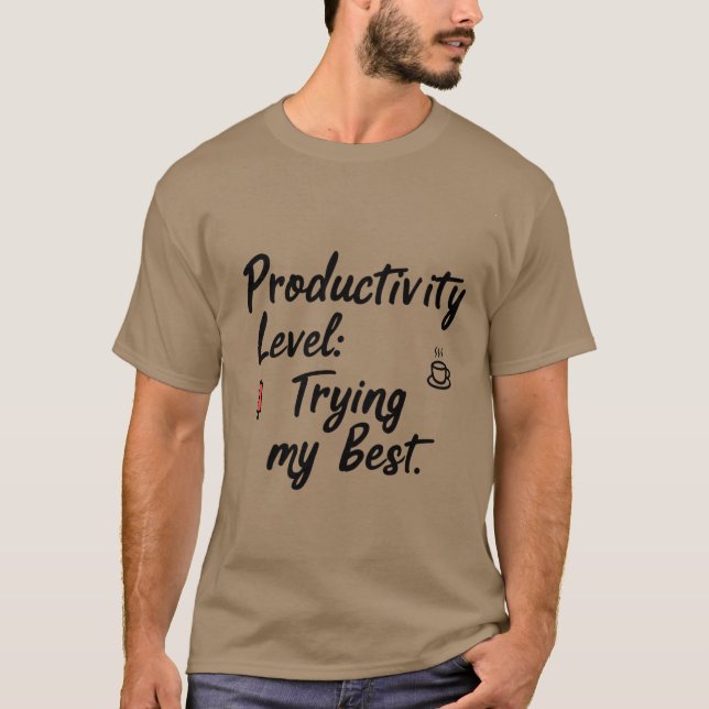 Trying My Best - Funny Motivational T-Shirt for Wo (Front)