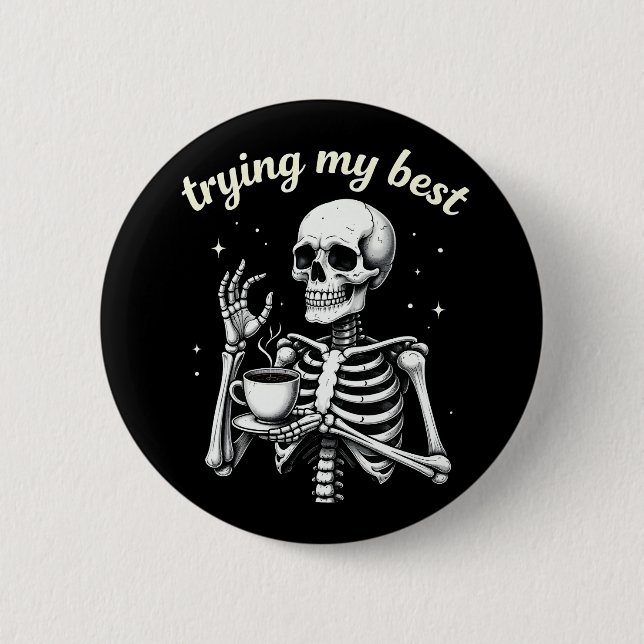 Trying My Best Funny Skeleton Coffee Halloween Button (Front)