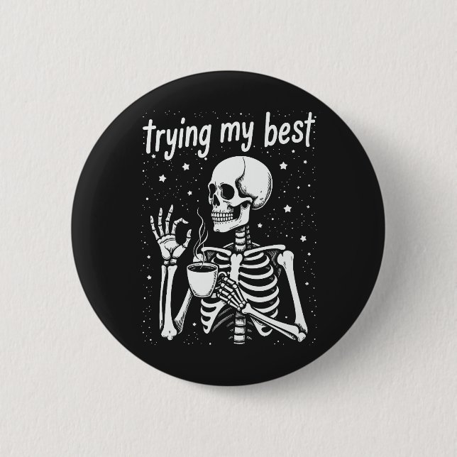Trying My Best Funny Skeleton Coffee Halloween Button (Front)