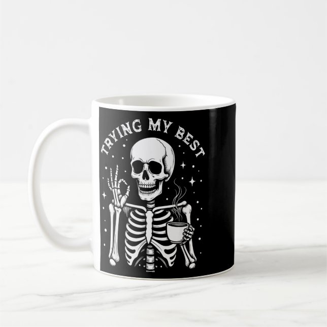 Trying My Funny Skeleton Drinking Coffee Halloween Mug (Left)