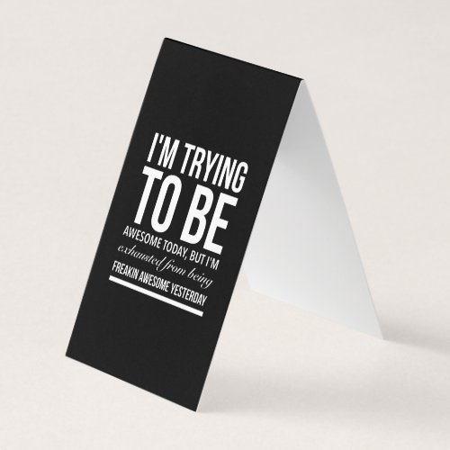 Trying to be awesome today funny quote white business card