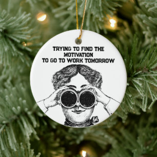 Trying to Find the Motivation Ornament