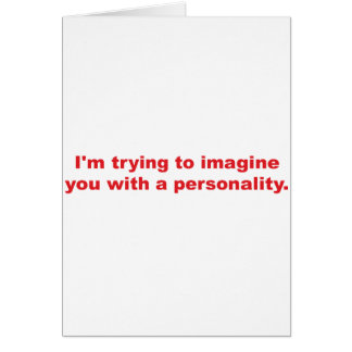 Trying to Imagine You with a Personality