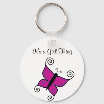 Ts- It's A Girl Thing Keychain by Alexwa13 at Zazzle