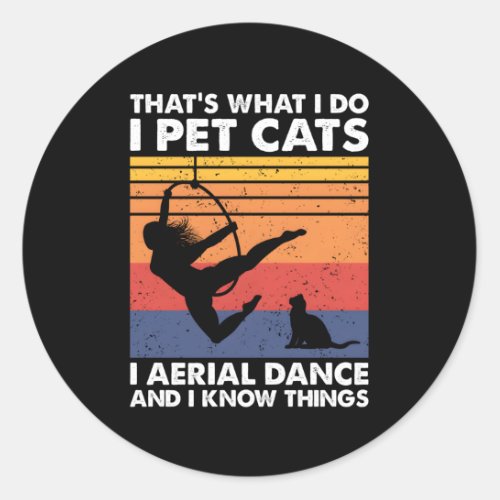 TS W I Do I Pet Cats Lyra Aerial Hoop Dancer Classic Round Sticker