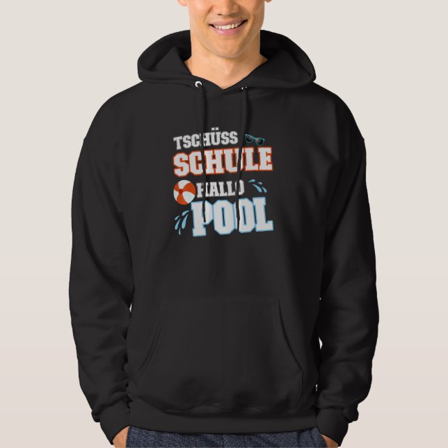 Tschüss School Hello Pool Swimming Pool Hoodie (Front)