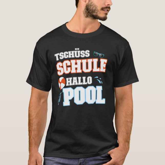 Tschüss School Hello Pool Swimming Pool T-Shirt (Front)