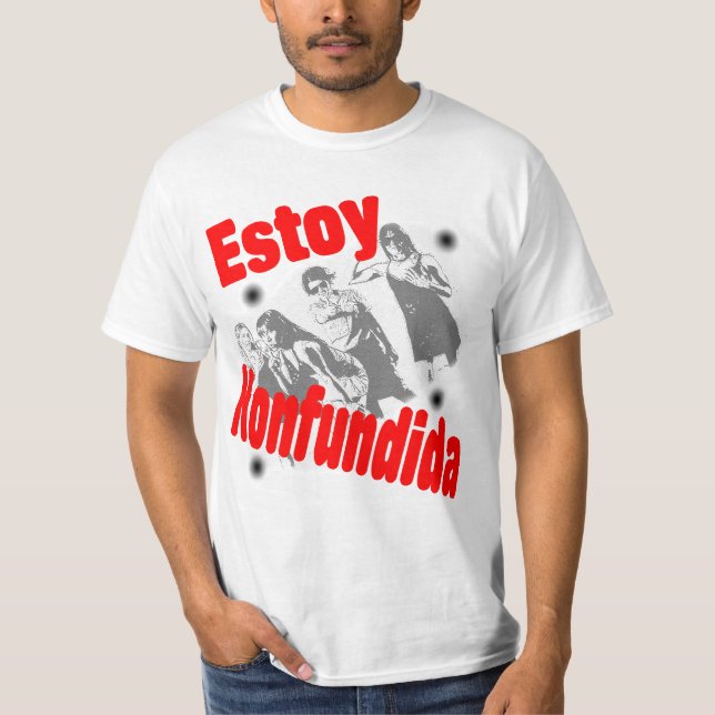 Tshirt Estoy Konfundida (Front)
