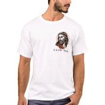 Tshirt with Jesus portrait and words - I saw that