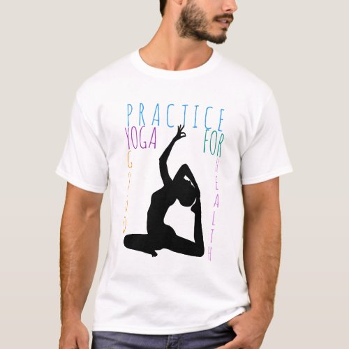 Tshirt with yoga posture with quote practice yoga 