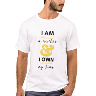 Tshirts for authors - I am a writer... time