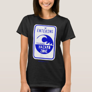 Tsunami Hazard Zone Road Sign Funny Beach And Shor T-Shirt